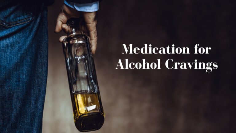 Medication for Alcohol Cravings