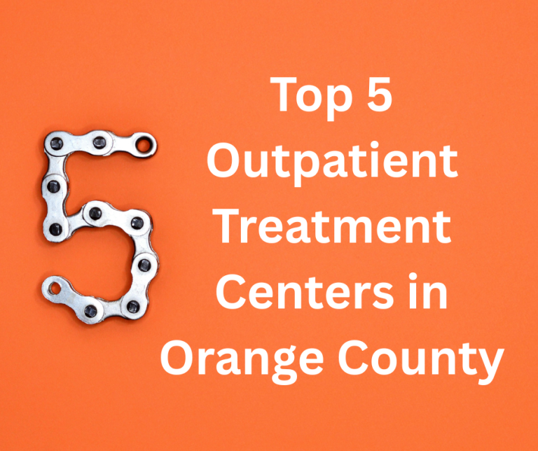 Top 5 Outpatient Treatment Centers in Orange County