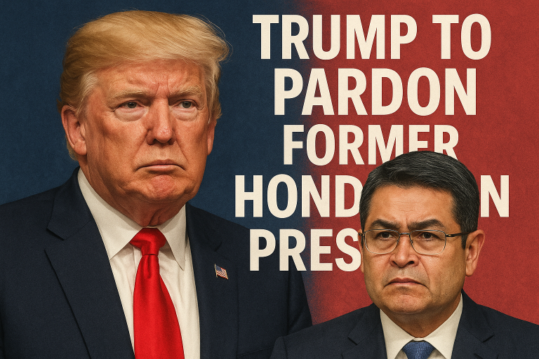 Trump’s Proposed Pardon of Former Honduran President Hernández